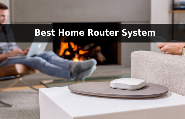 Best Home Router System