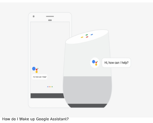 How do I Wake up Google Assistant